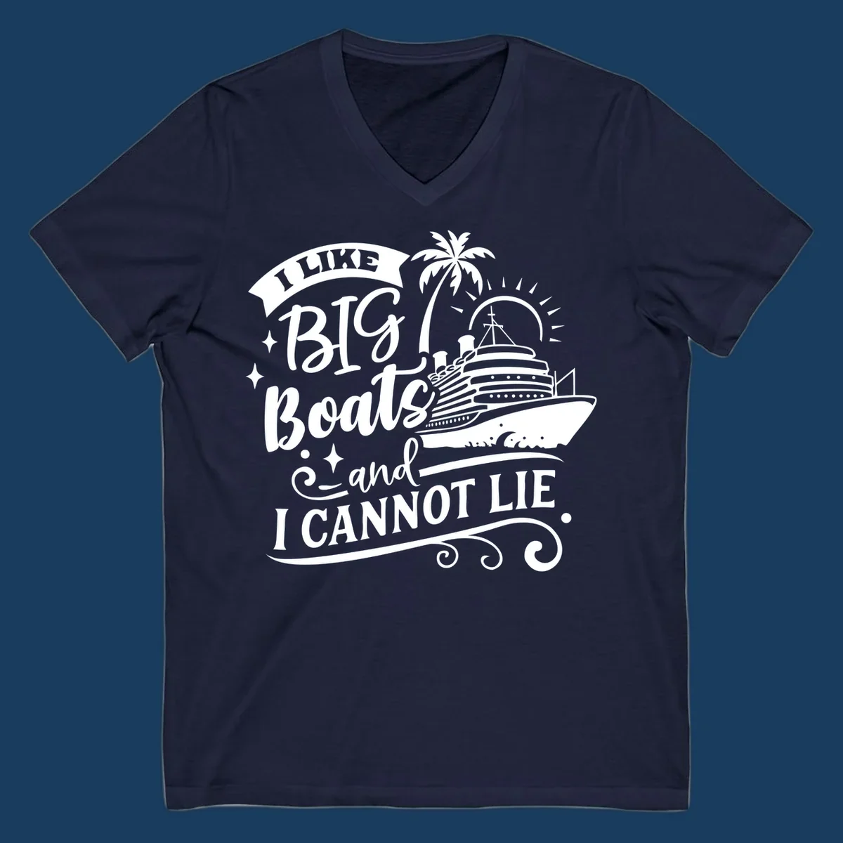 I like big boats and I cannot lie text with cruise ship and palm tree illustration.