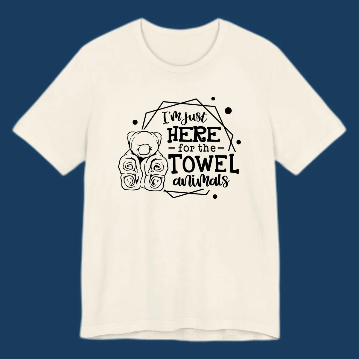 Illustration of a bear with text 'I'm just HERE for the TOWEL animals', for a towel-animal-cruise shirt.