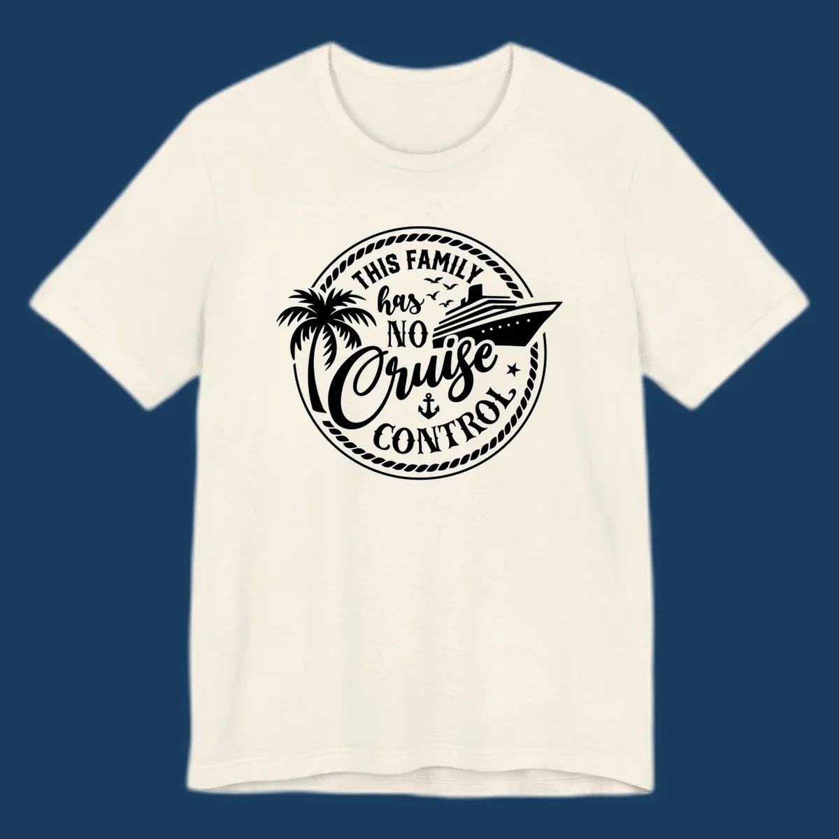 Funny cruise design with text 'This Family Has No Cruise Control', a cruise ship, and a palm tree. Primary keyword root: no-cruise-control