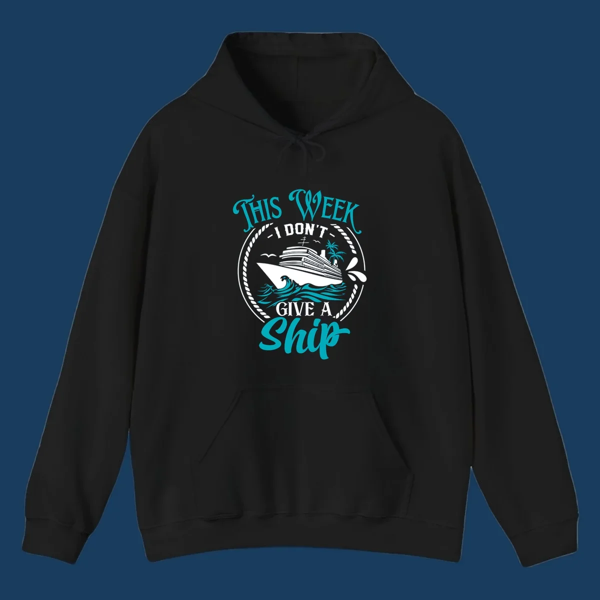 Funny cruise design with text 'This Week I Don't Give A Ship' and a cruise ship illustration.