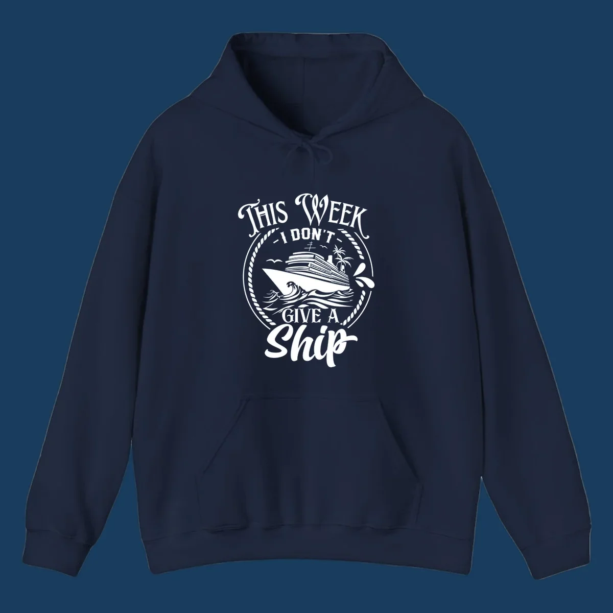 This Week I Don't Give A Ship cruise design with ship and waves.