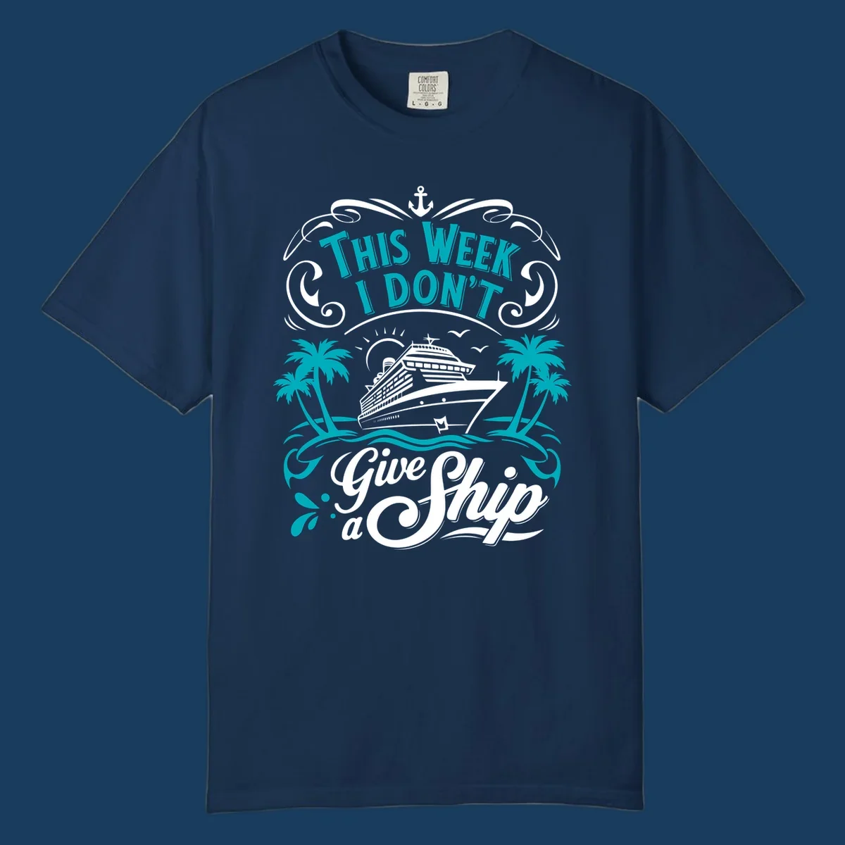 Cruise ship with palm trees and text 'This Week I Don't Give Ship a'.