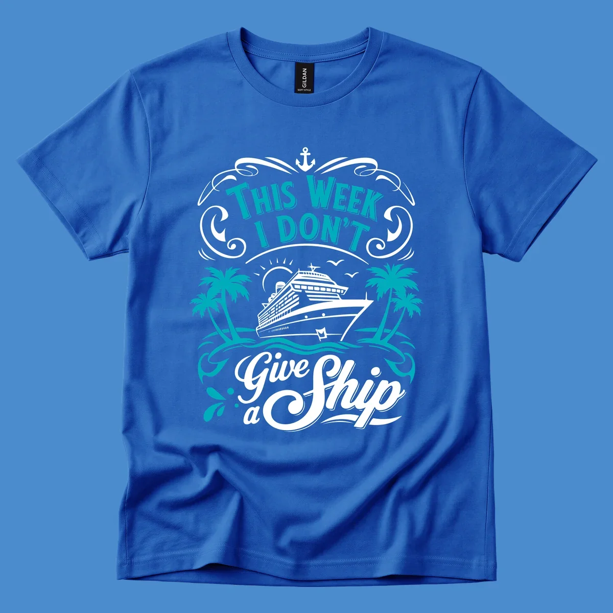 Cruise ship with palm trees and text 'This Week I Don't Give Ship a'.