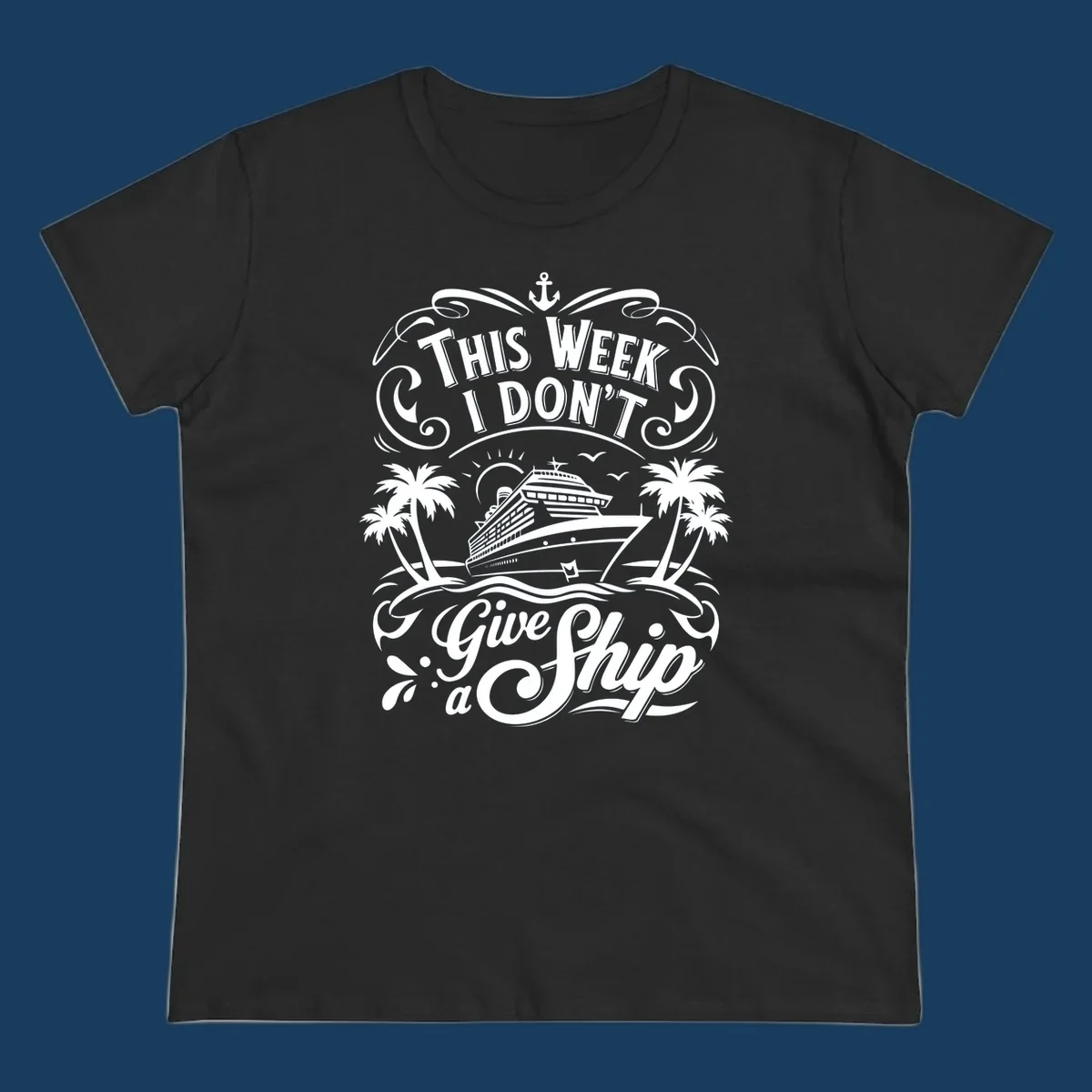 Illustration of a cruise ship with palm trees and the text 'This Week I Don't Give a Ship', for the dont-give-a-ship-cruise keyword.