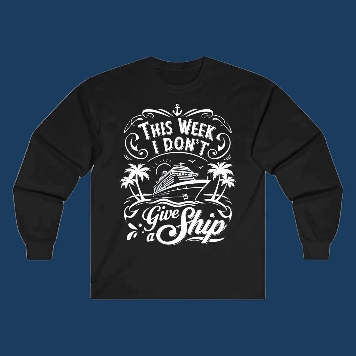 Illustration of a cruise ship with palm trees and the text 'This Week I Don't Give a Ship', for the dont-give-a-ship-cruise keyword.