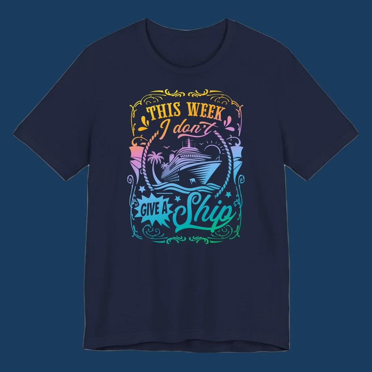Cruise ship with text 'This Week I Don't Give A Ship' for funny cruise vacation shirts.