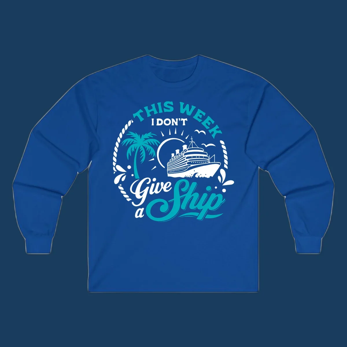 This Week I Don't Give A Ship cruise design with ship, palm tree, and text.
