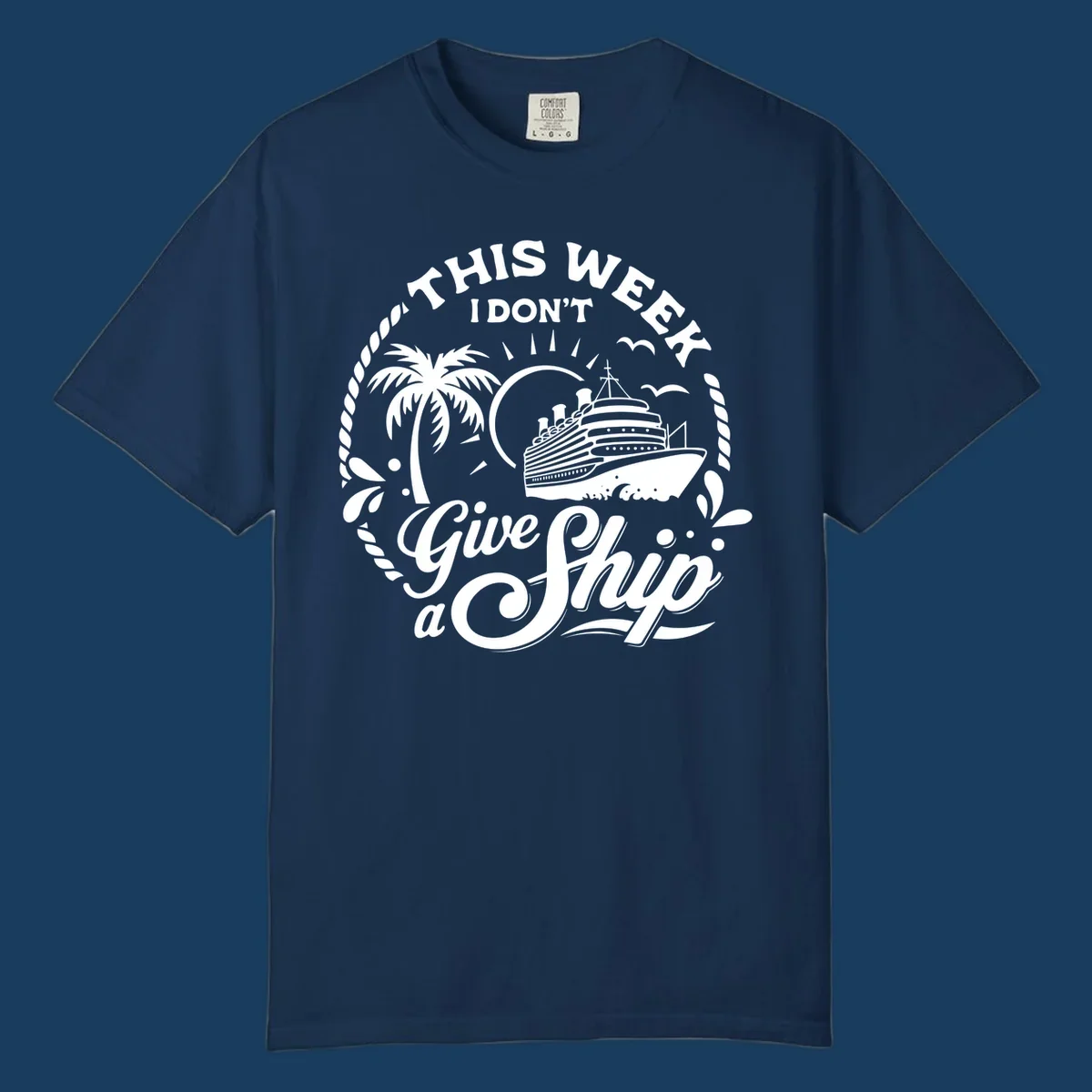 Typography design featuring 'THIS WEEK I DON'T Give a Ship' with a cruise ship and palm tree illustration.
