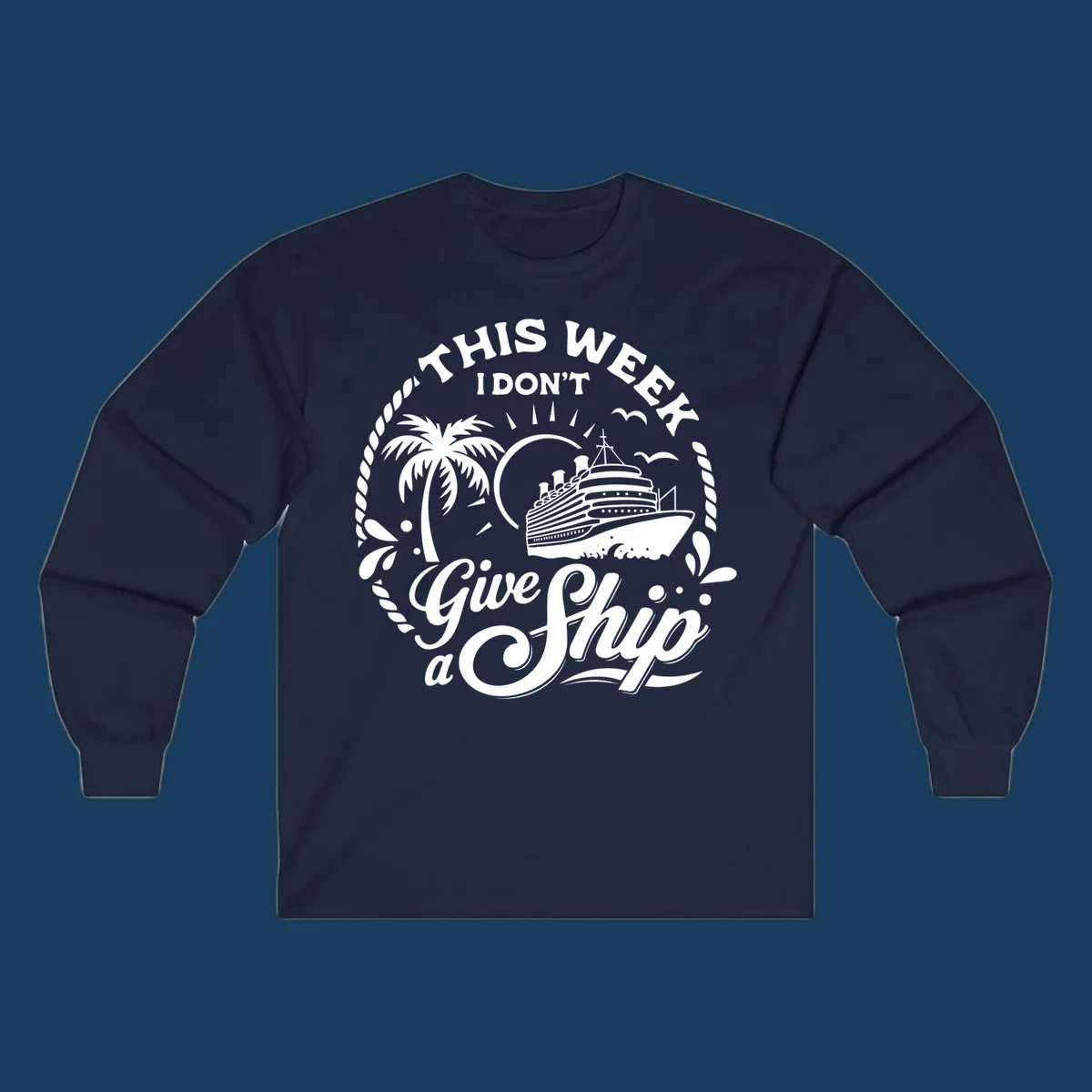 Typography design featuring 'THIS WEEK I DON'T Give a Ship' with a cruise ship and palm tree illustration.
