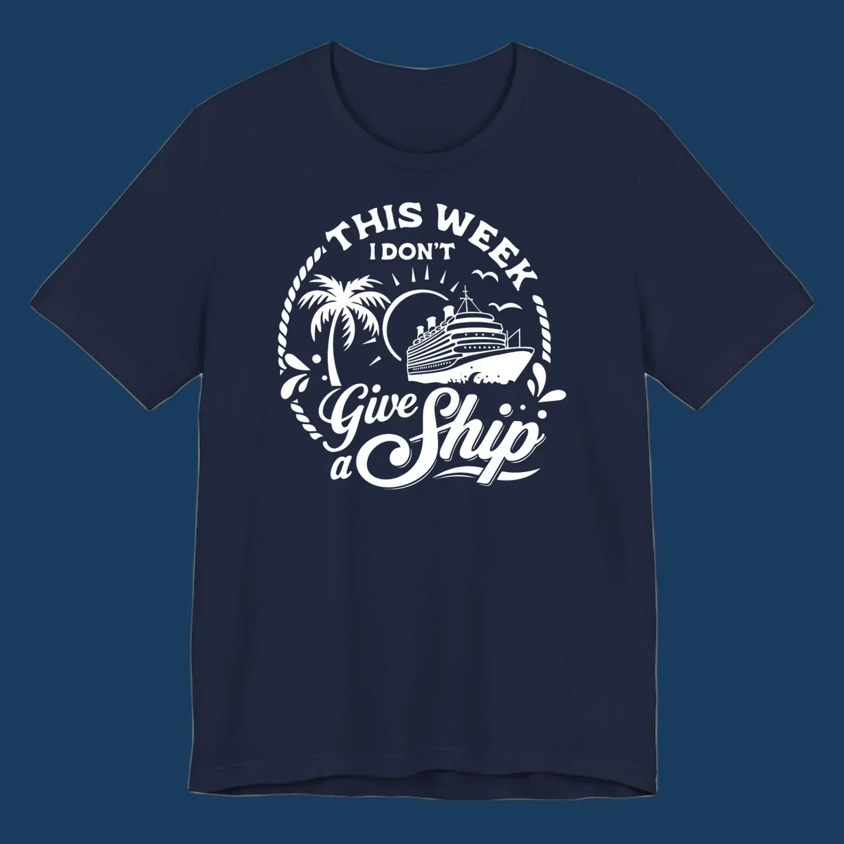 Typography design featuring 'THIS WEEK I DON'T Give a Ship' with a cruise ship and palm tree illustration.