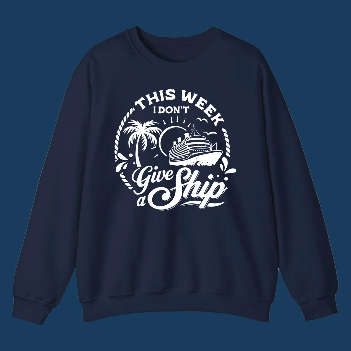 Typography design featuring 'THIS WEEK I DON'T Give a Ship' with a cruise ship and palm tree illustration.