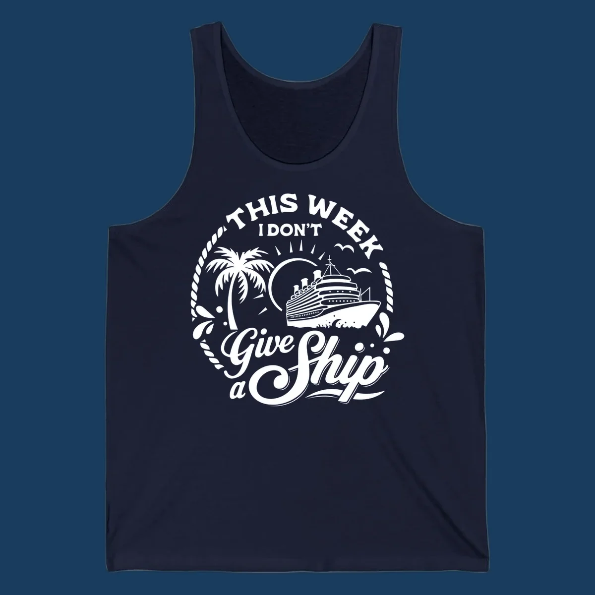 Typography design featuring 'THIS WEEK I DON'T Give a Ship' with a cruise ship and palm tree illustration.