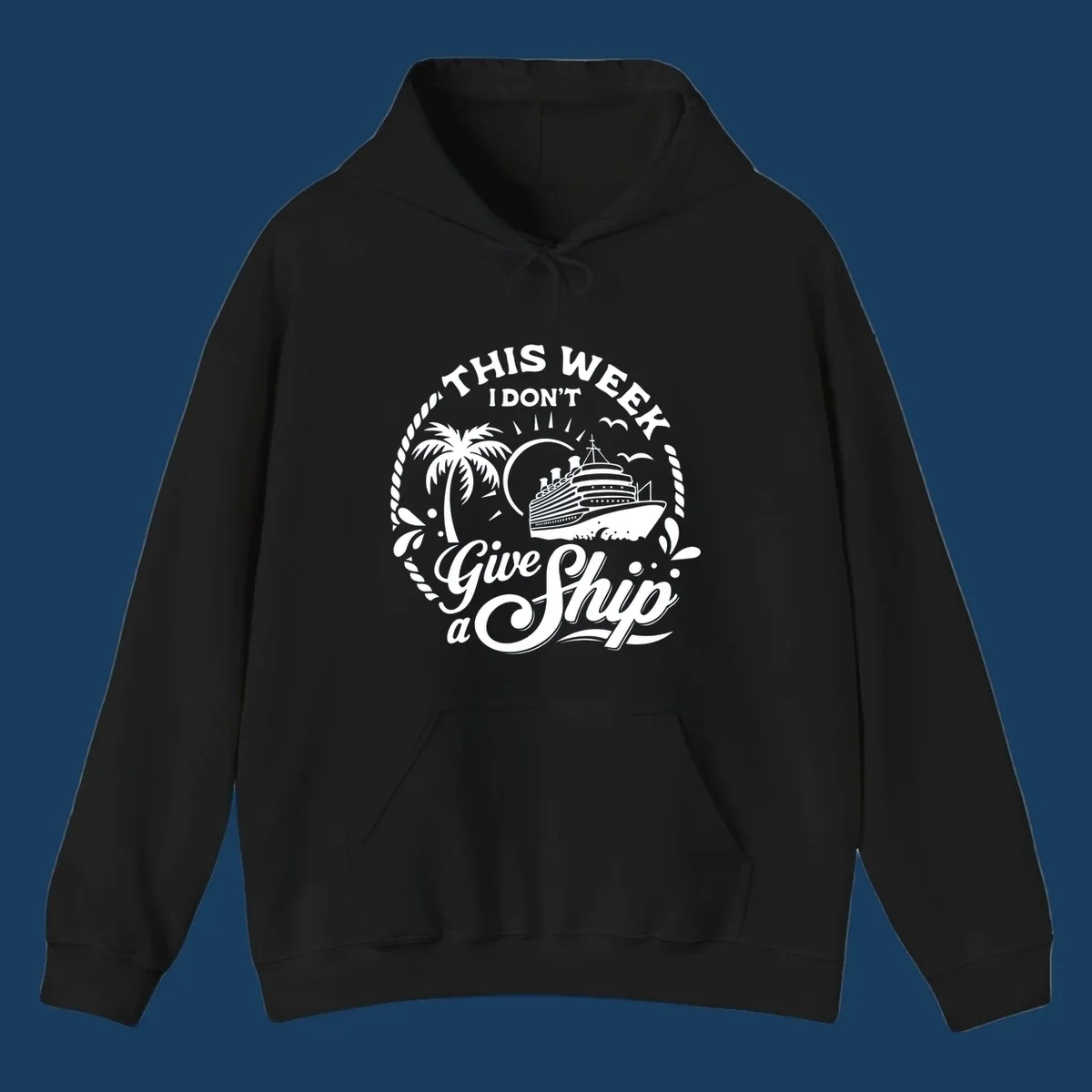 This Week I Don't Give A Ship cruise design with ship, palm tree, and text.