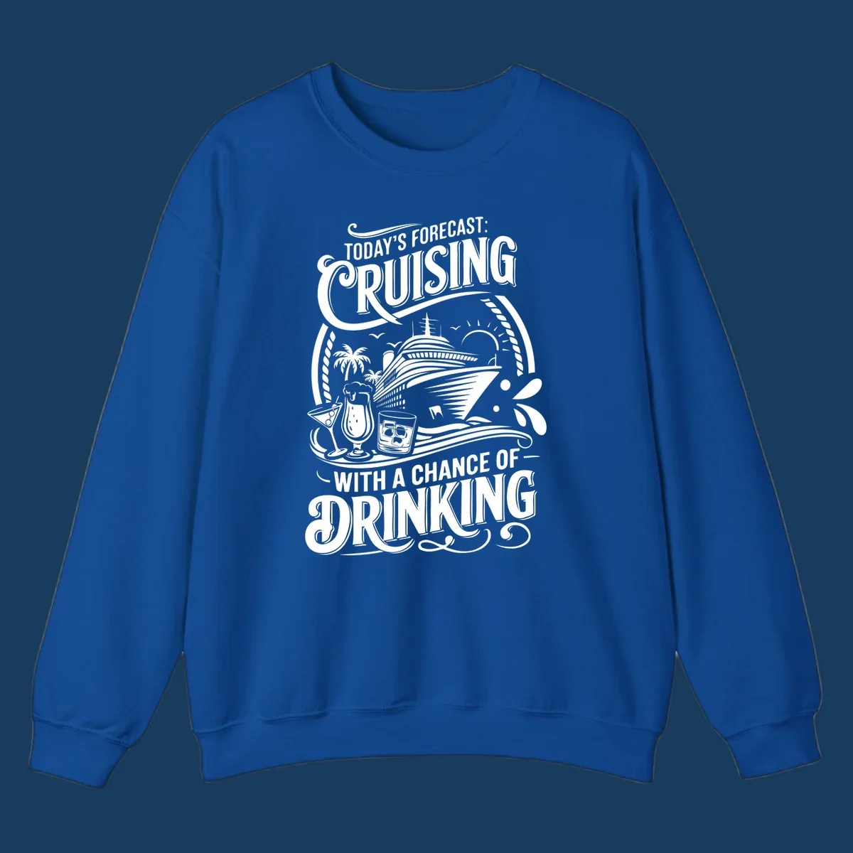 Typography design forecasting cruising with a chance of drinking, with cruise ship and drinks.