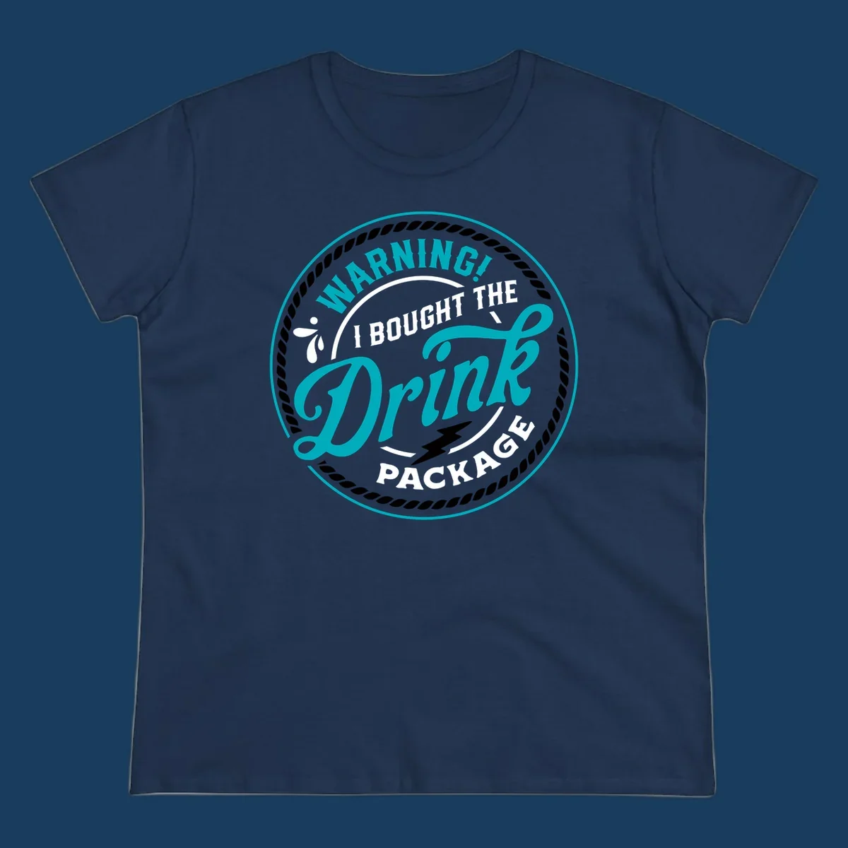 Warning I Bought The Drink Package cruise design badge with rope border and lightning bolt.