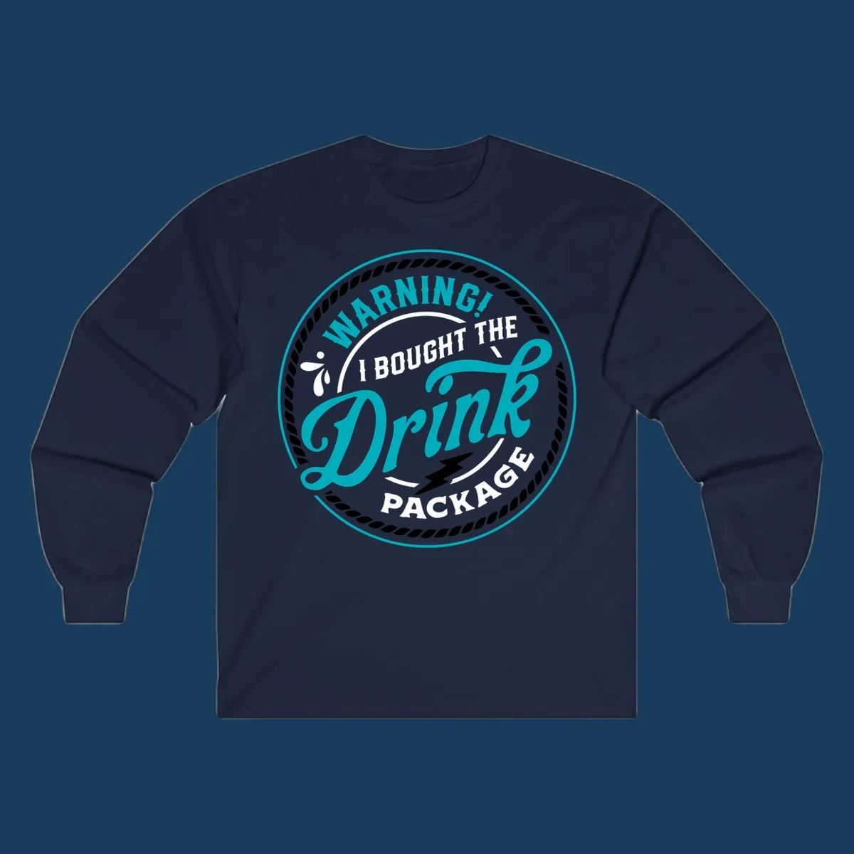 Warning I Bought The Drink Package cruise design badge with rope border and lightning bolt.