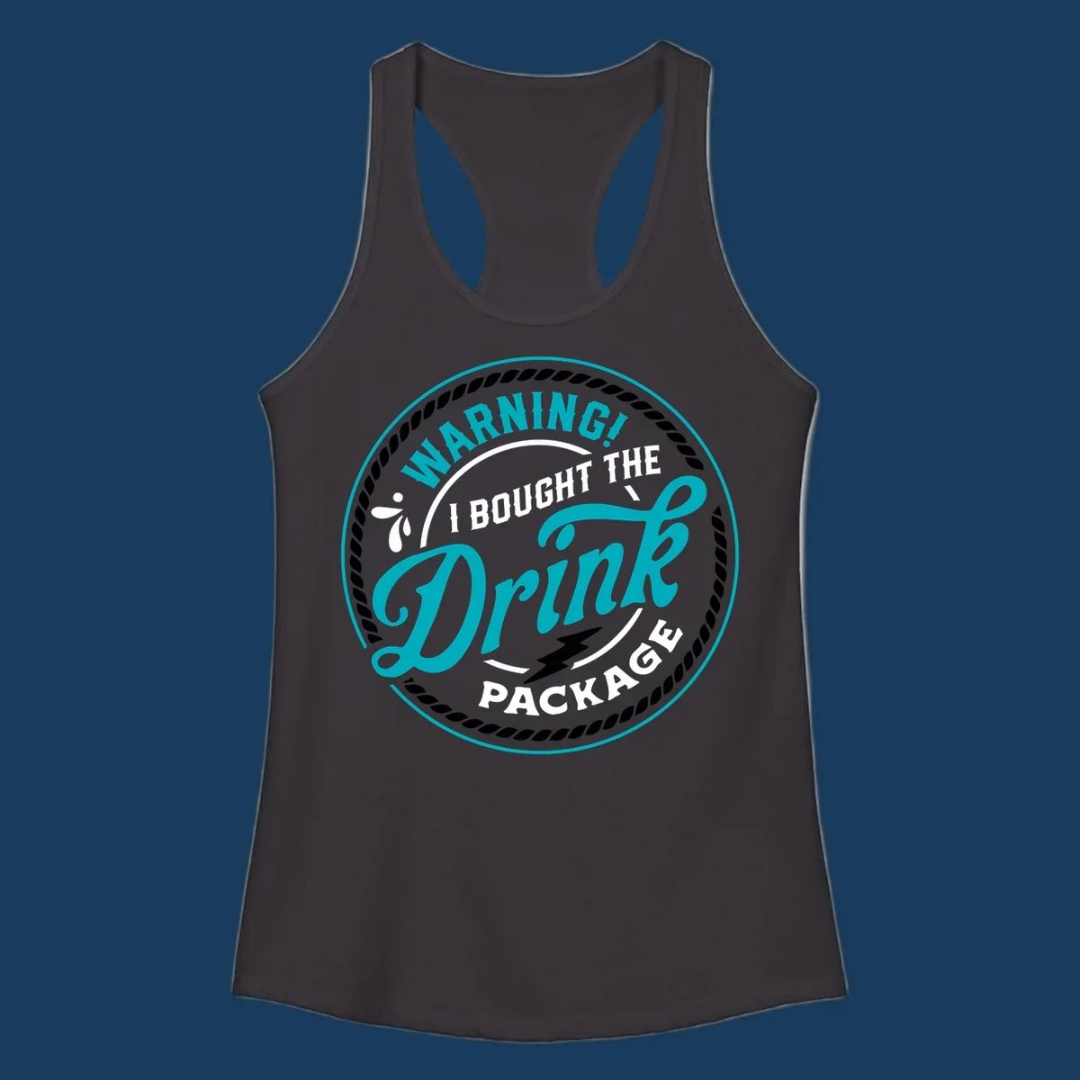 Warning I Bought The Drink Package cruise design badge with rope border and lightning bolt.