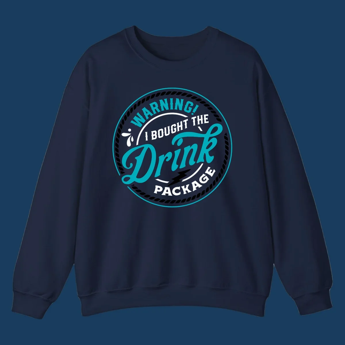Warning I Bought The Drink Package cruise design badge with rope border and lightning bolt.