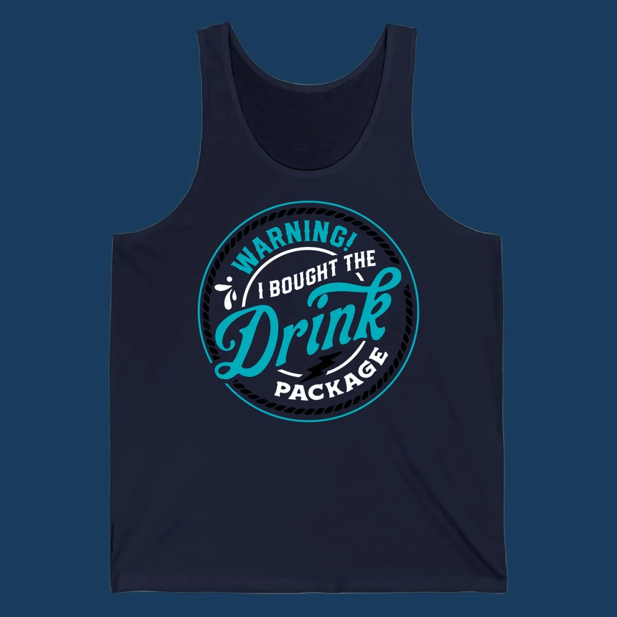 Warning I Bought The Drink Package cruise design badge with rope border and lightning bolt.