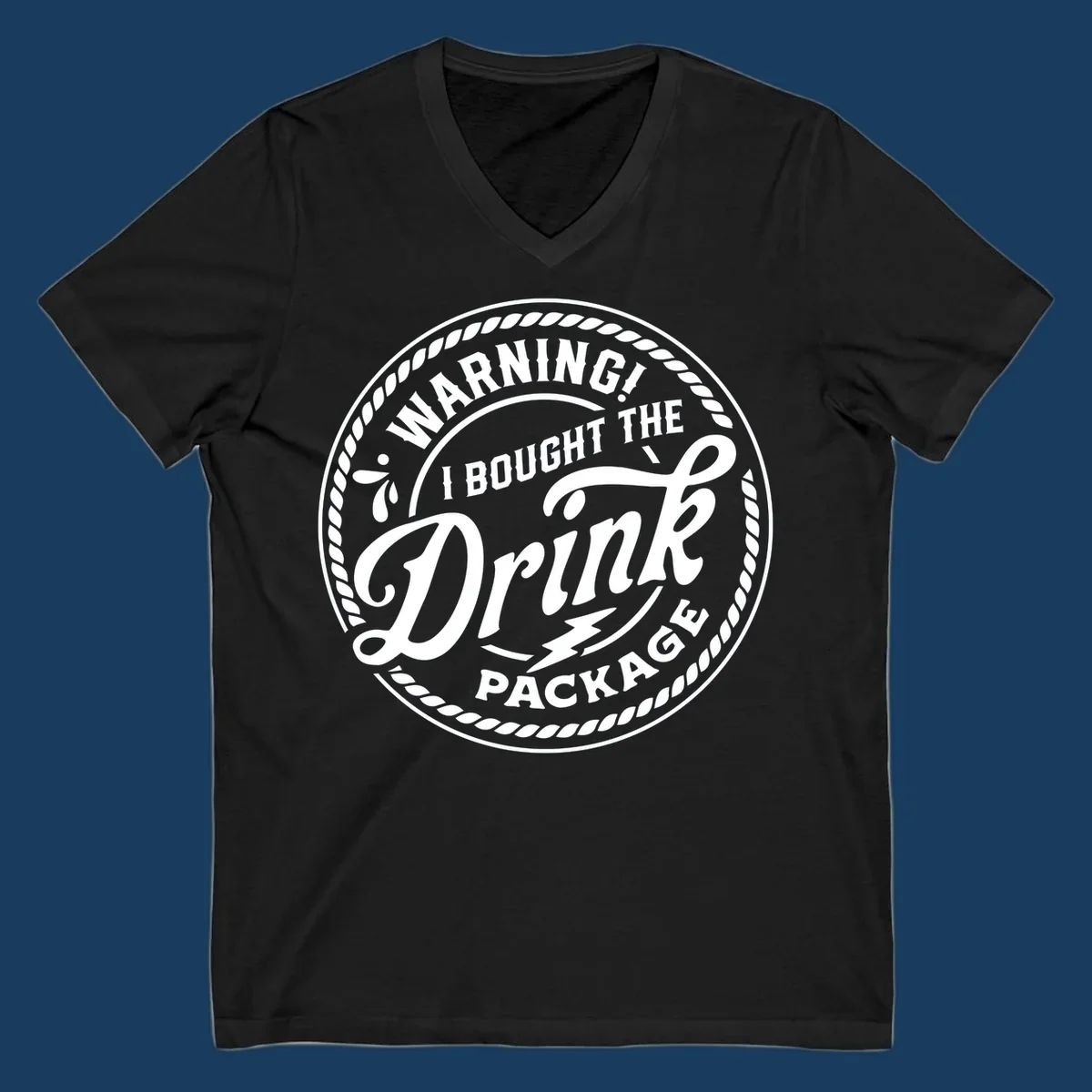 Circular badge design with rope border and text 'WARNING! I BOUGHT THE Drink PACKAGE', drink package warning concept.