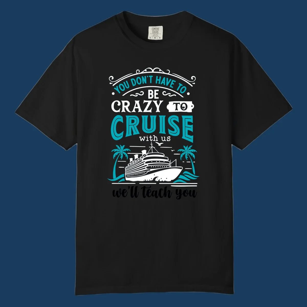 Illustration for 'Crazy to Cruise' design featuring a cruise ship, palm trees, and text.