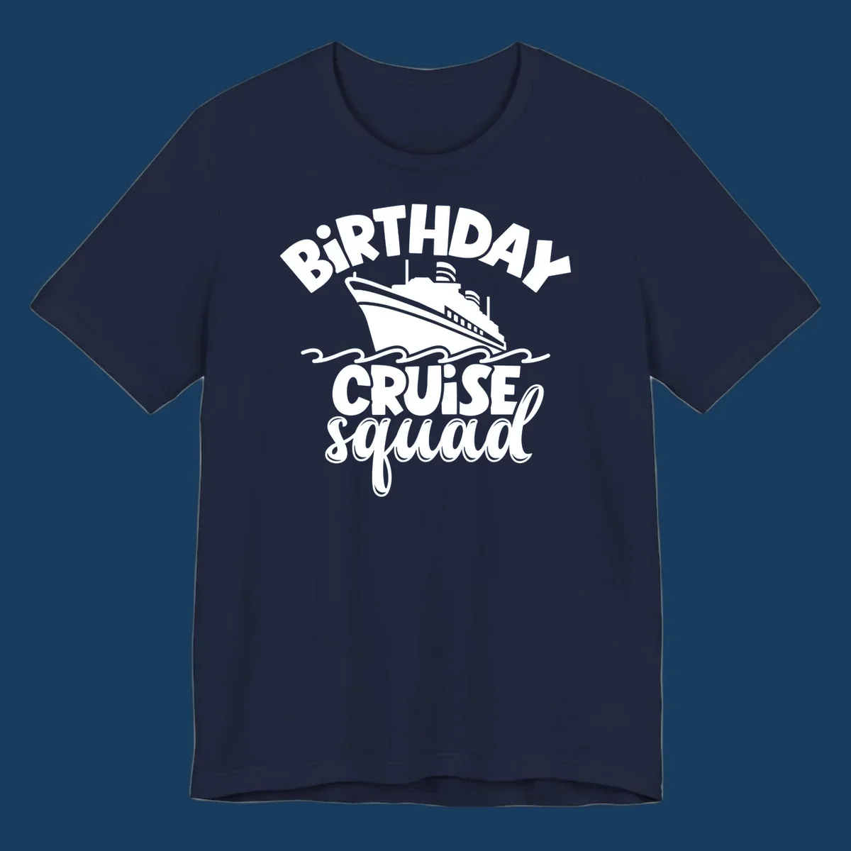 Birthday cruise squad design with a cruise ship and text.