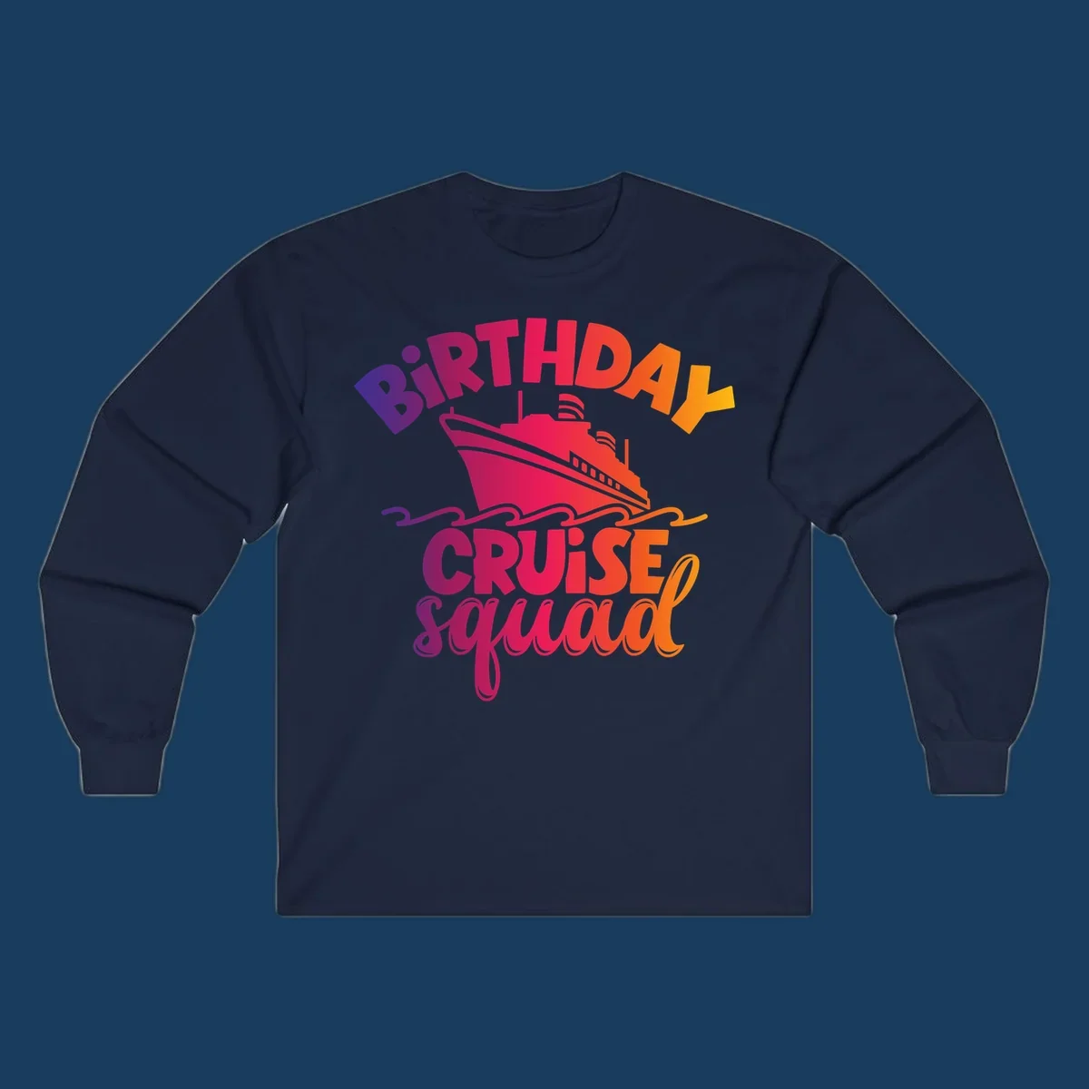 Birthday cruise squad text with a cruise ship and waves.