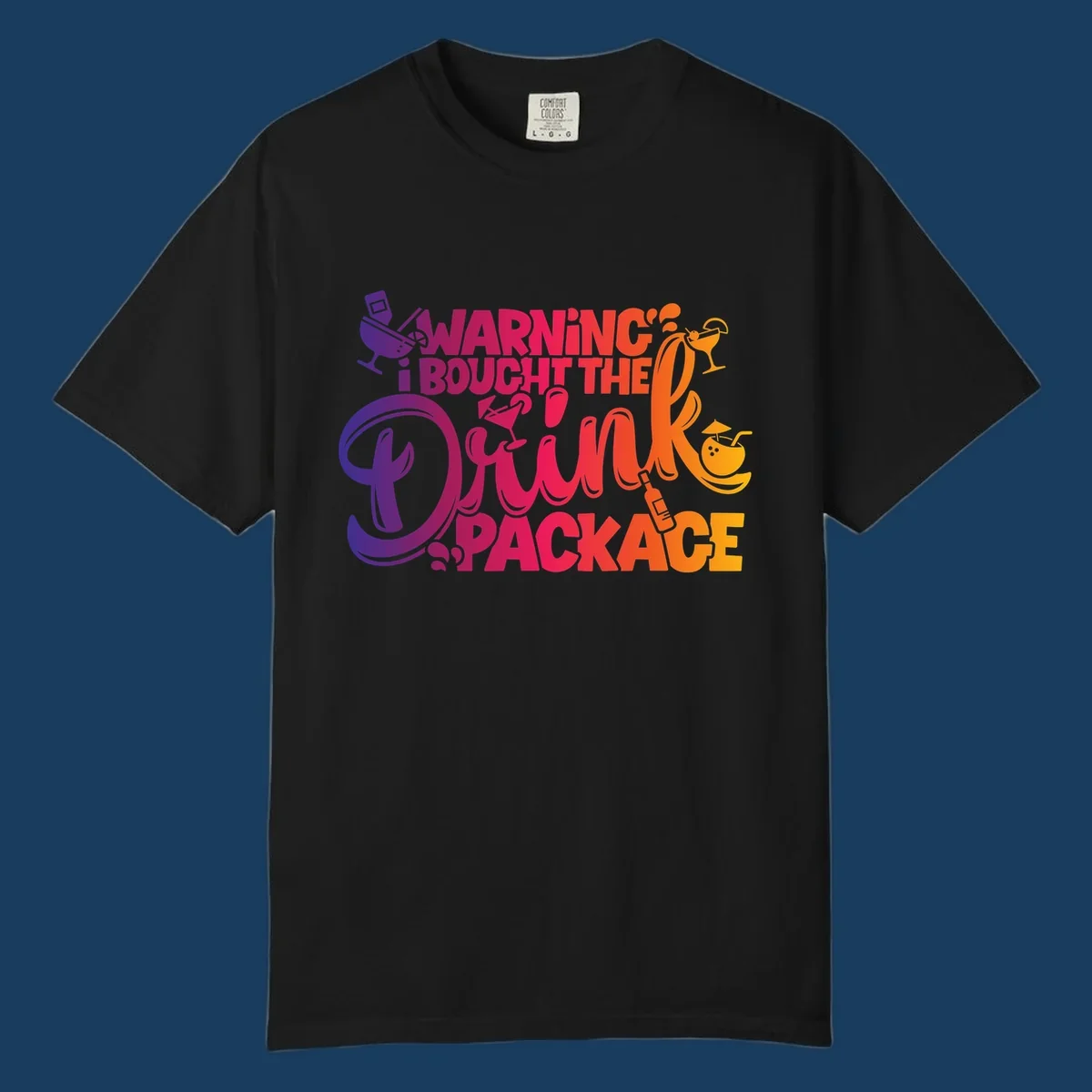 Warning I Bought The Drink Package cruise design with cocktails and tropical drinks.