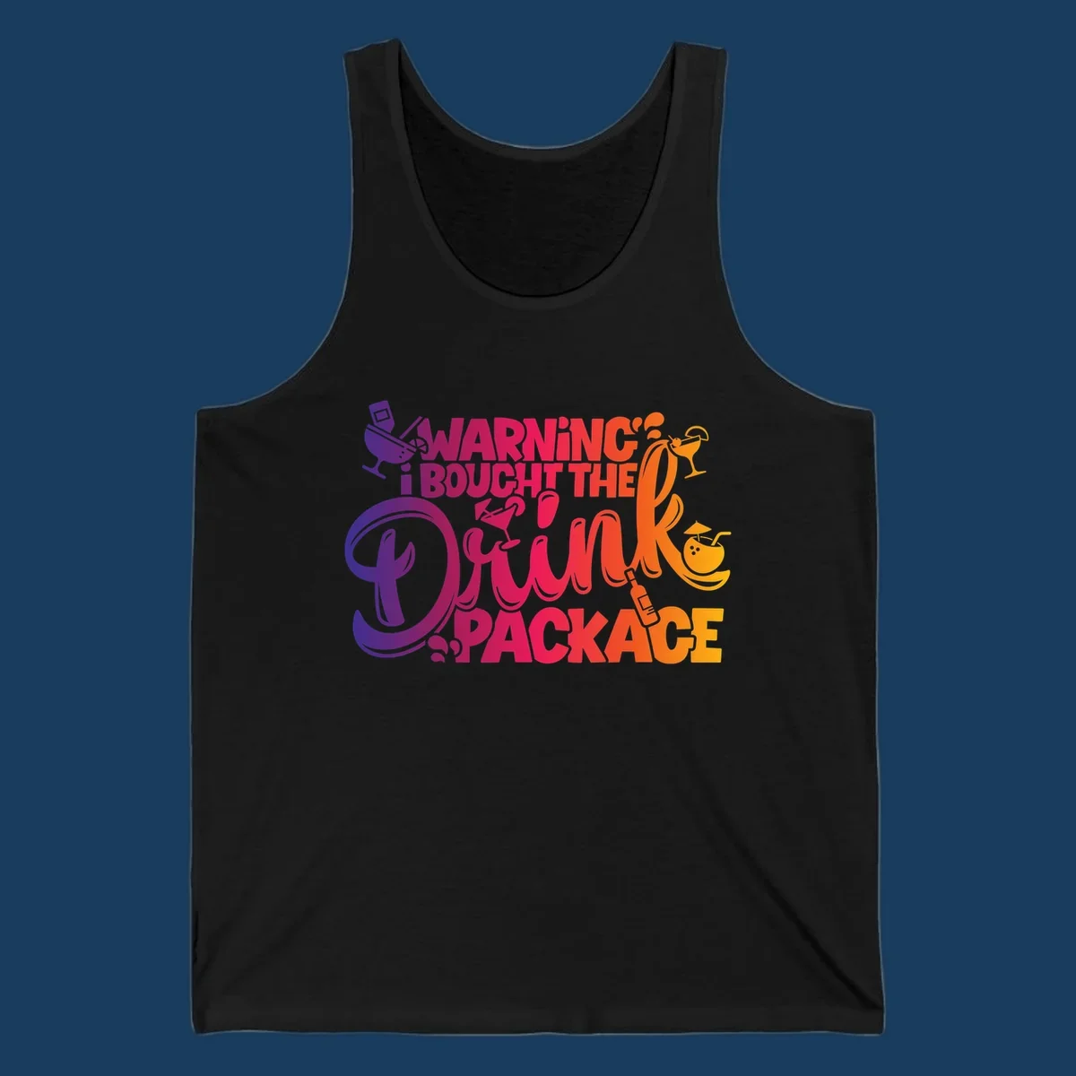 Warning I Bought The Drink Package cruise design with cocktails and tropical drinks.