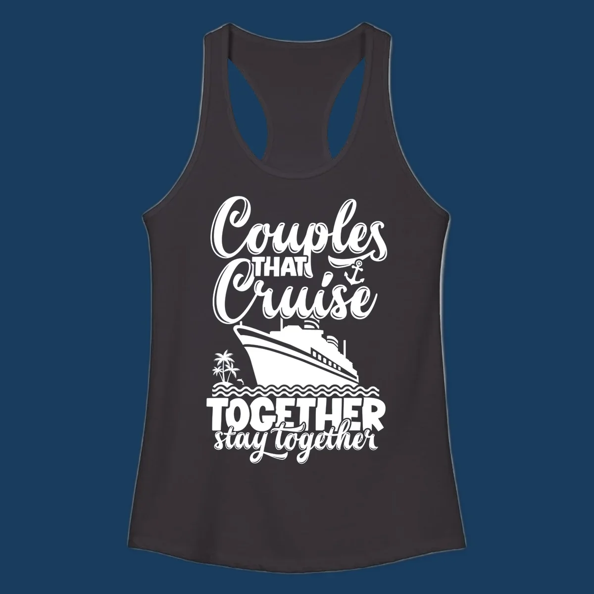 Couples cruise together text with cruise ship illustration, palm trees, dolphin, and anchor.