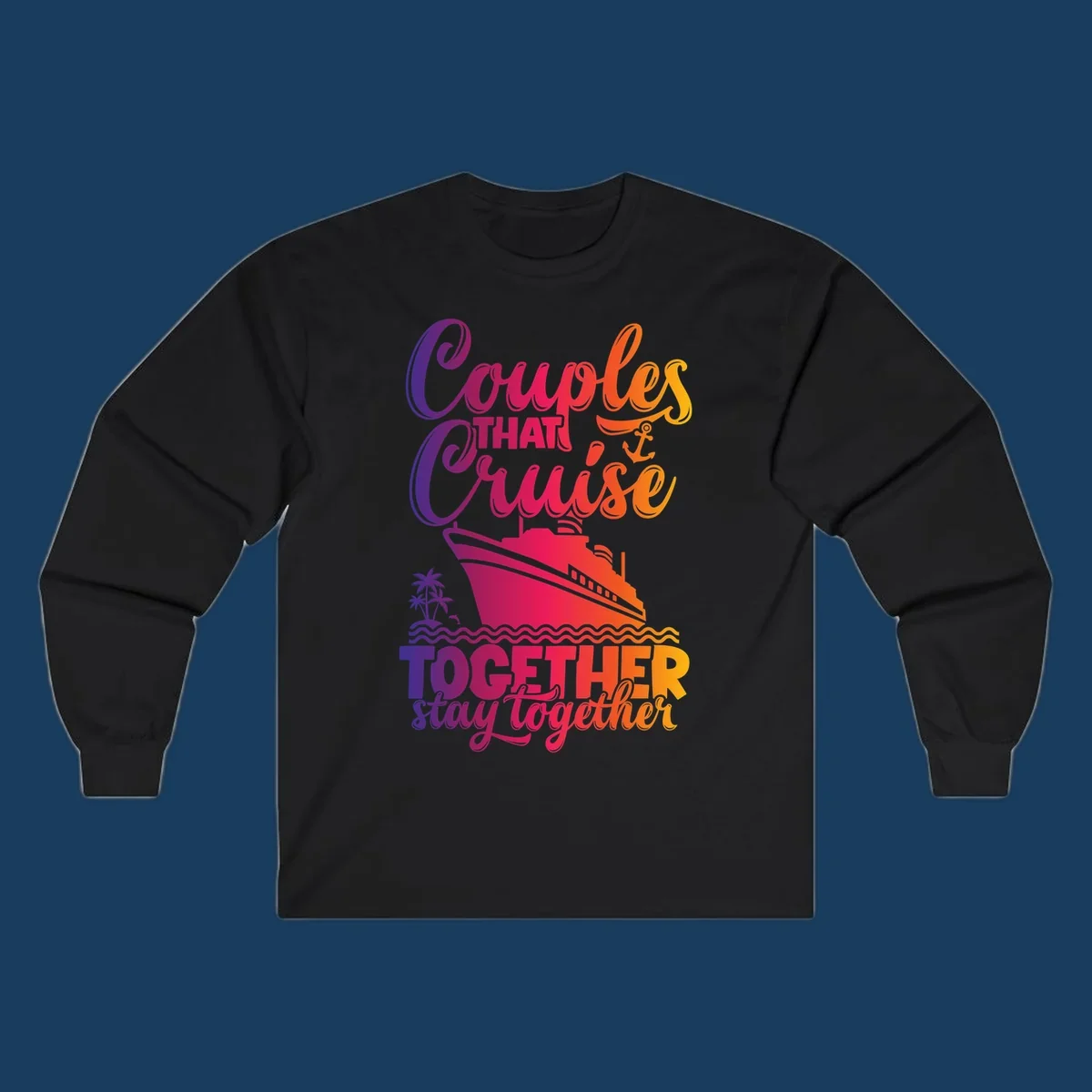 Couples that cruise together stay together text with cruise ship and tropical elements.