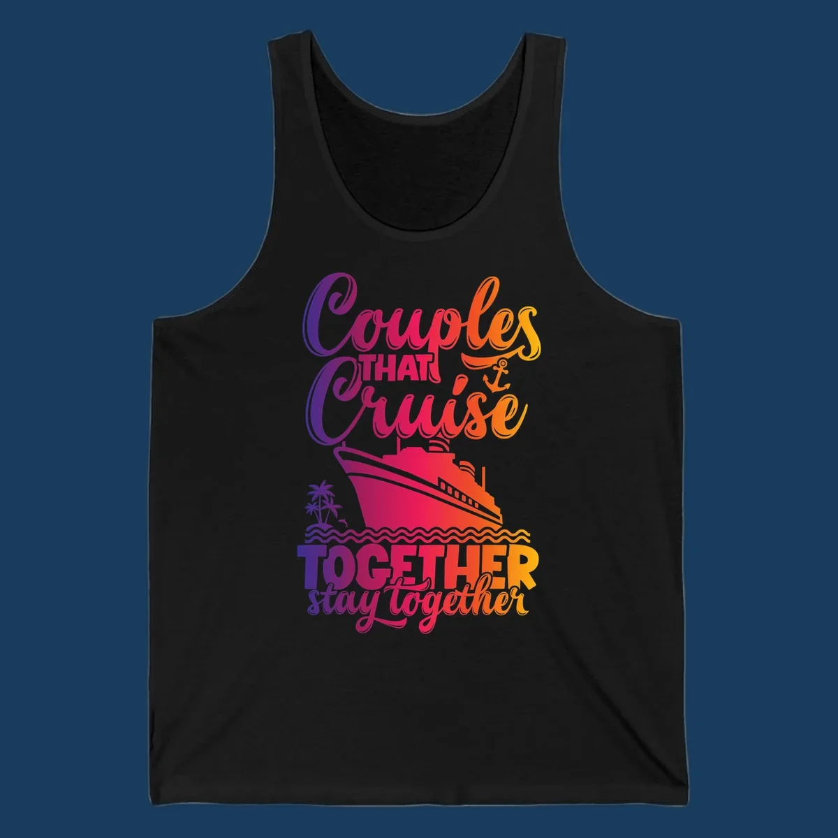 Couples that cruise together stay together text with cruise ship and tropical elements.