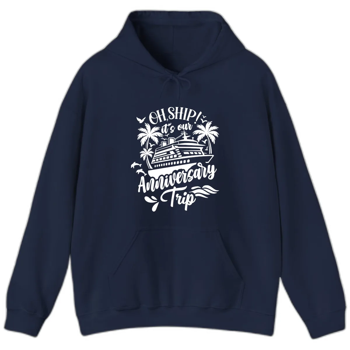 Oh Ship It's Our Anniversary Cruise Hoodie in Navy