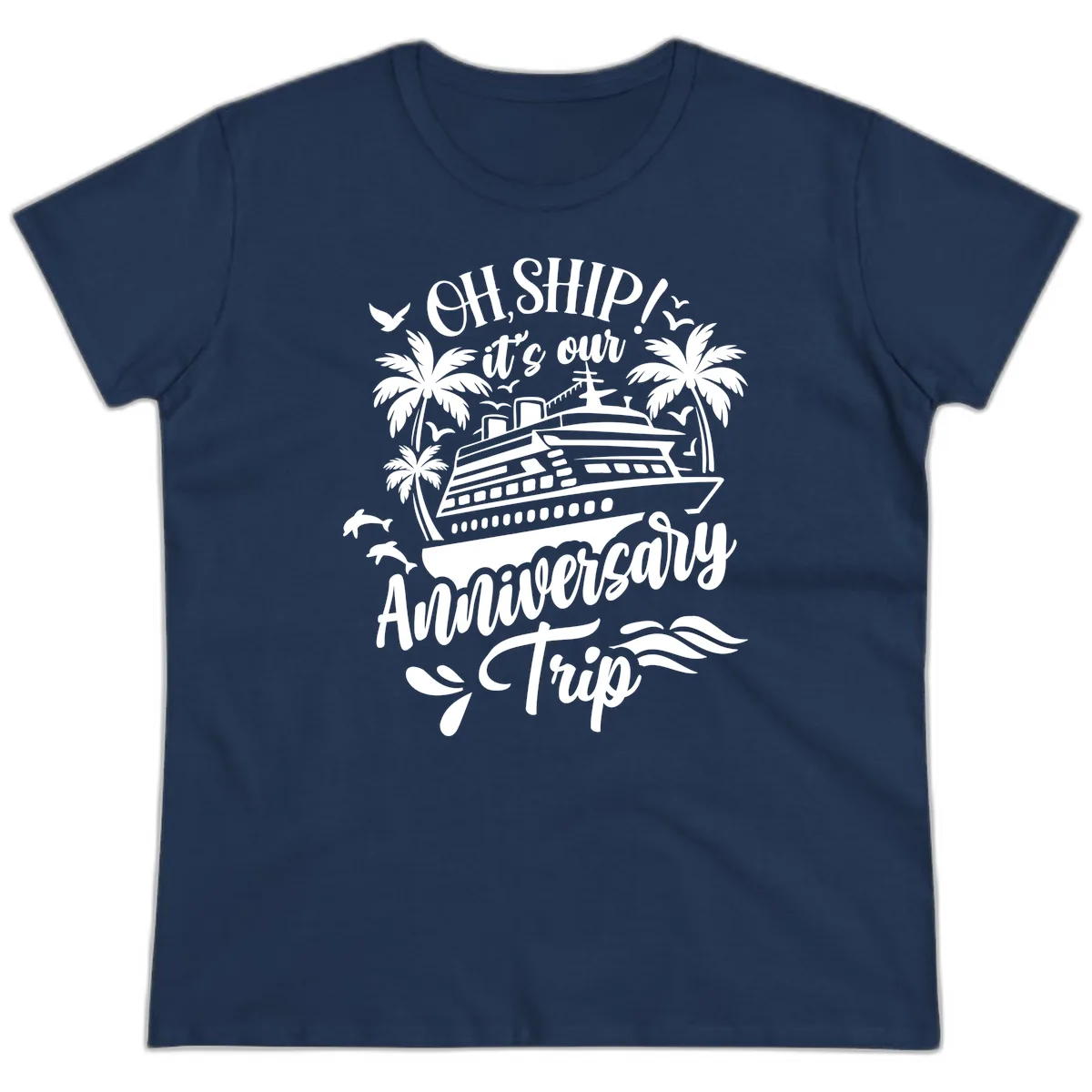 Oh Ship It's Our Anniversary Cruise Ladies Tee in Navy
