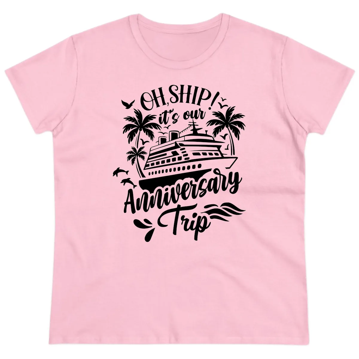 Oh Ship It's Our Anniversary Cruise Ladies Tee in Light Pink