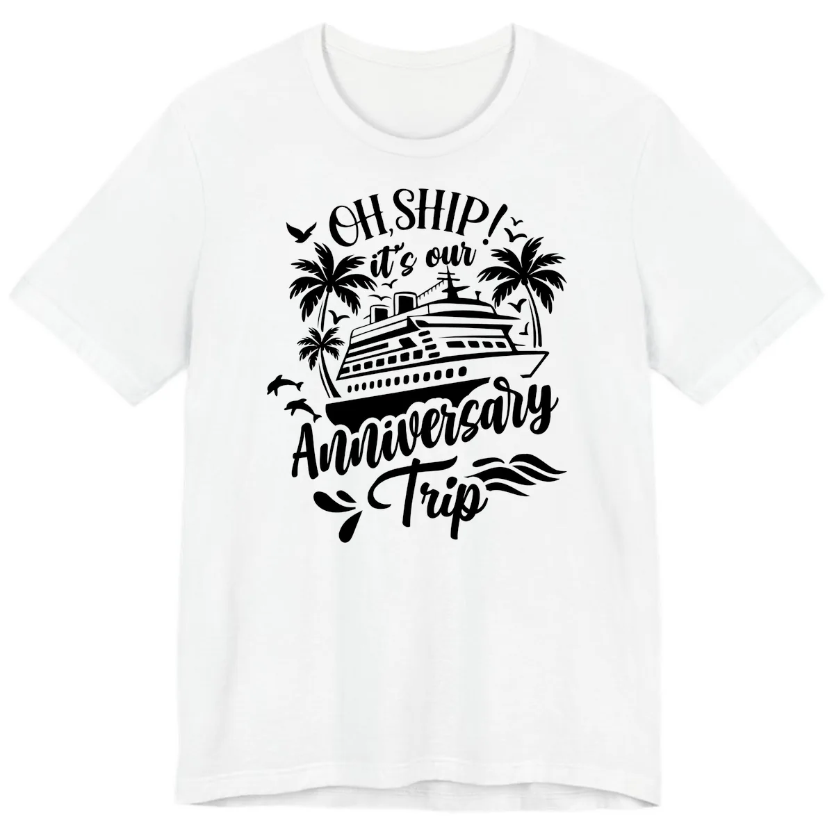 Oh Ship It's Our Anniversary Cruise Premium T-Shirt in White