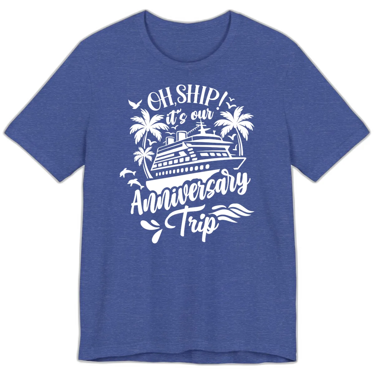 Oh Ship It's Our Anniversary Cruise Premium T-Shirt in Heather True Royal