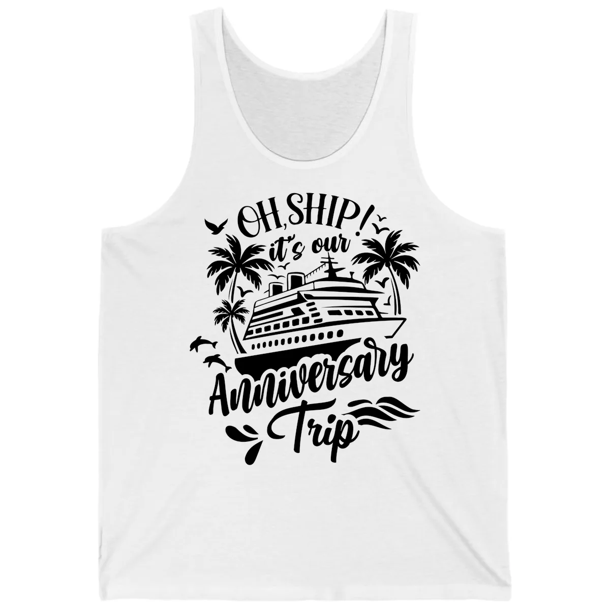 Oh Ship It's Our Anniversary Cruise Tank in White