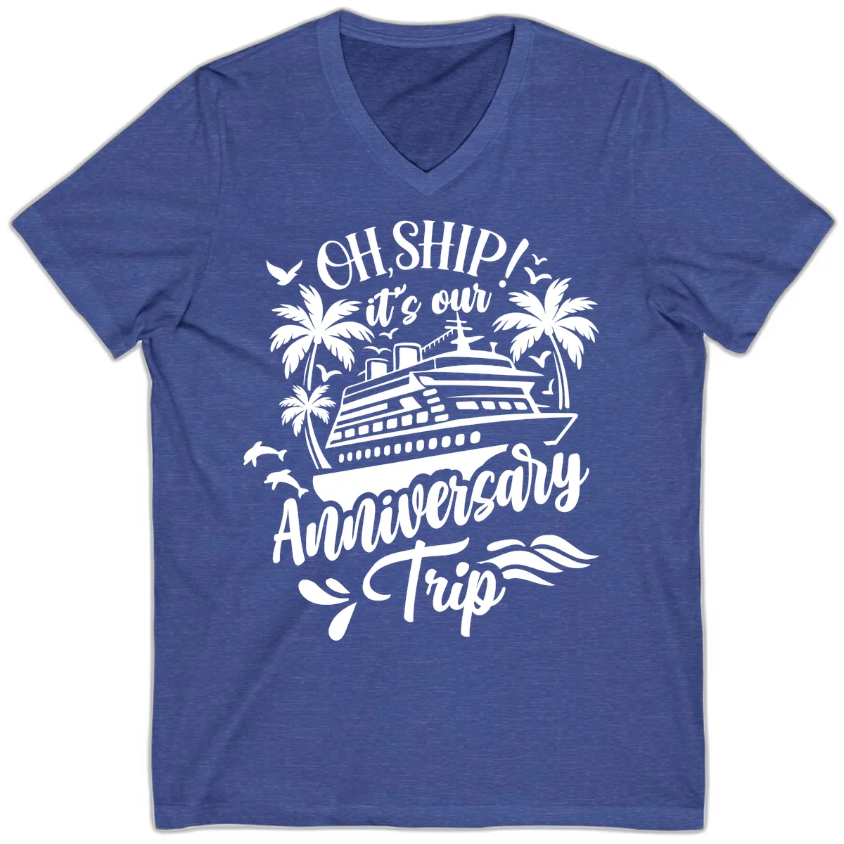 Oh Ship It's Our Anniversary Cruise V-Neck in Heather True Royal