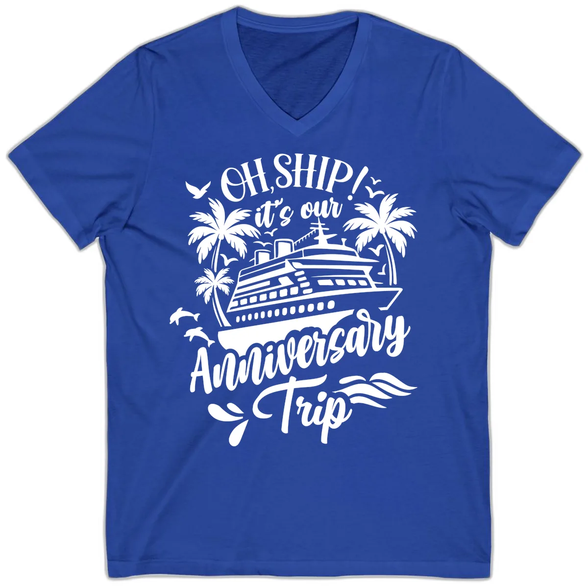 Oh Ship It's Our Anniversary Cruise V-Neck in True Royal