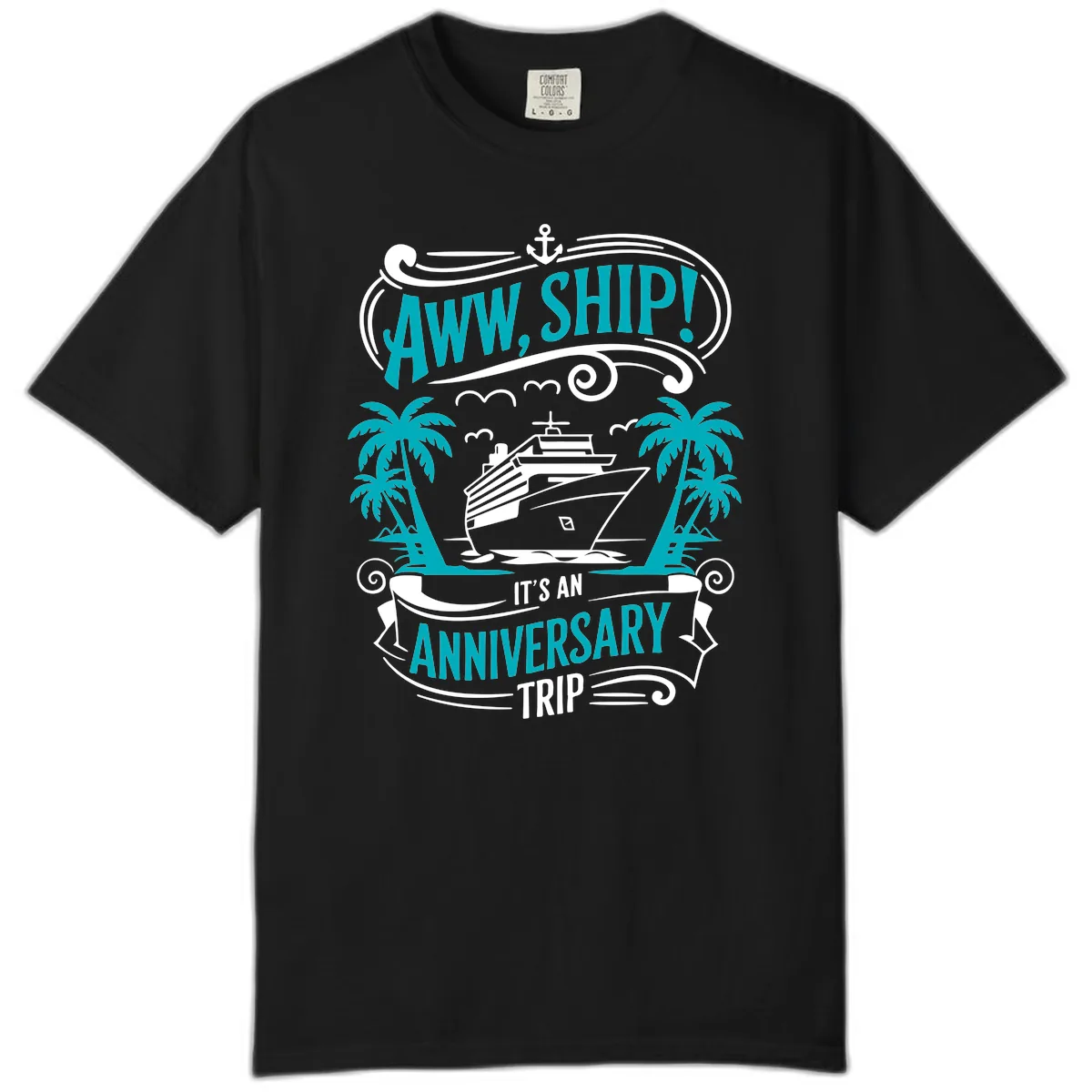 Aww Ship It's An Anniversary Trip Cruise Comfort Color in Black