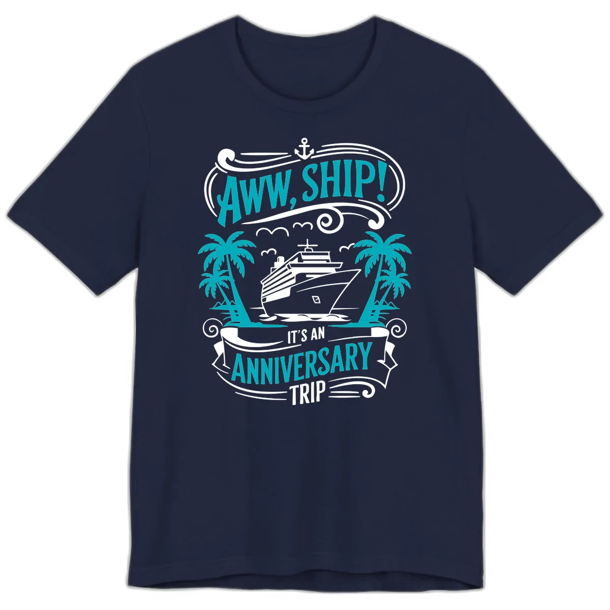 Aww Ship It's An Anniversary Trip Cruise Premium T-Shirt in Navy