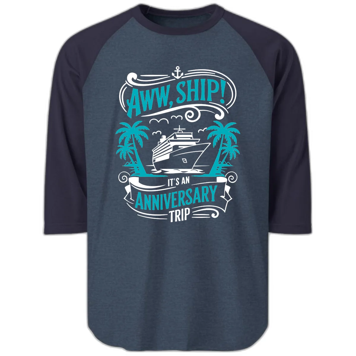 Aww Ship It's An Anniversary Trip Cruise Raglan 3/4 in Heather Denim Navy