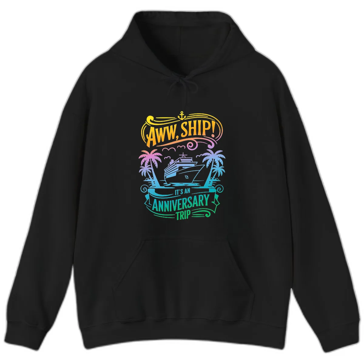 Aww Ship! It's An Anniversary Trip Cruise Vacation Hoodie in Black