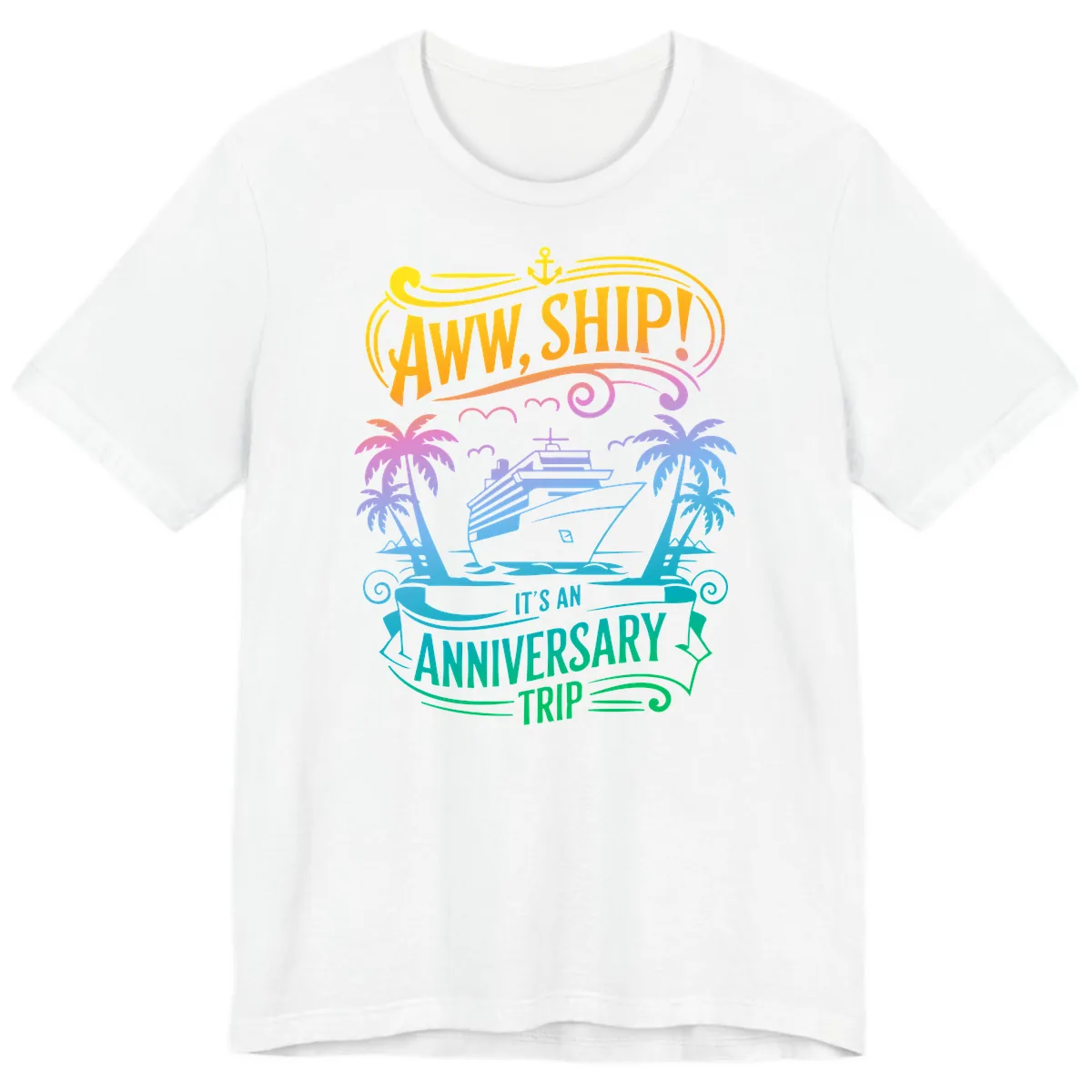 Aww Ship! It's An Anniversary Trip Cruise Vacation Premium T-Shirt in White