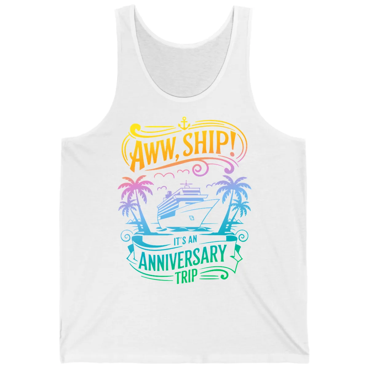 Aww Ship! It's An Anniversary Trip Cruise Vacation Tank in White