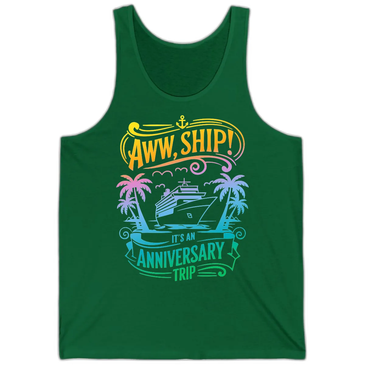 Aww Ship! It's An Anniversary Trip Cruise Vacation Tank in Kelly