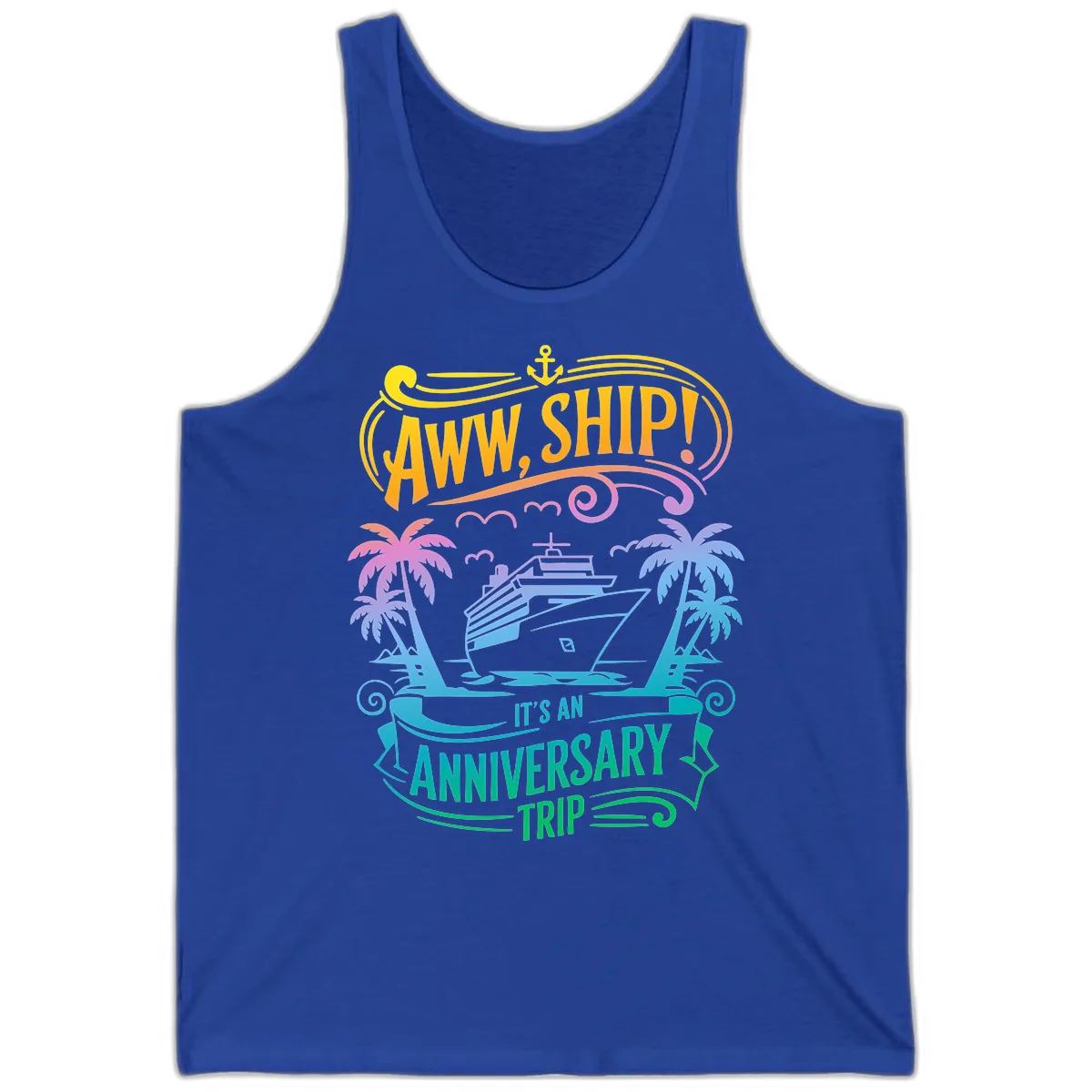 Aww Ship! It's An Anniversary Trip Cruise Vacation Tank in True Royal