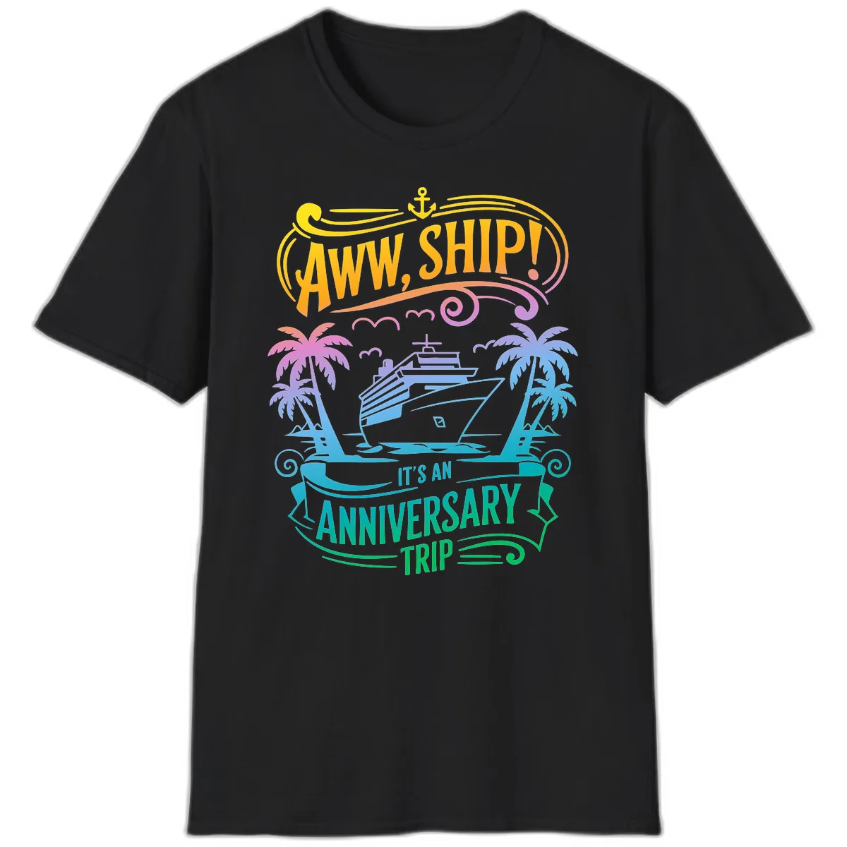 Aww Ship! It's An Anniversary Trip Cruise Vacation T-Shirt in Black