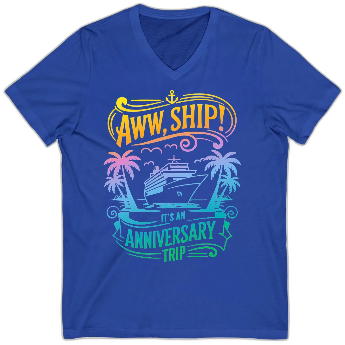 Aww Ship! It's An Anniversary Trip Cruise Vacation V-Neck in True Royal